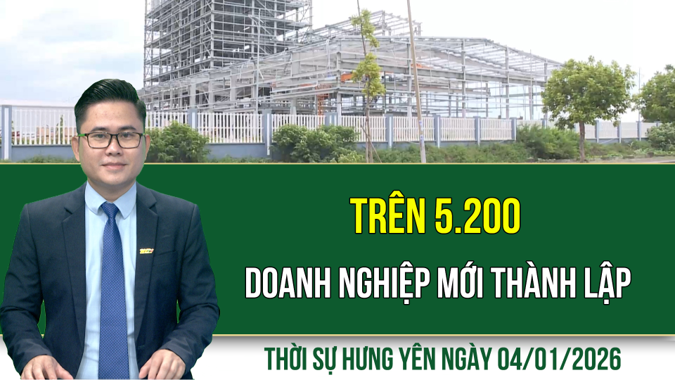 Thời sự Hưng Y&ecirc;n Chủ nhật ng&agrave;y 4/1/2026