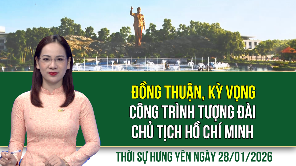 Thời sự Hưng Y&ecirc;n thứ Tư ng&agrave;y 28/1/2026