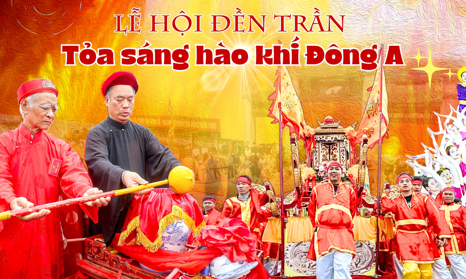 Lễ hội đền Trần toả s&aacute;ng h&agrave;o kh&iacute; Đ&ocirc;ng A