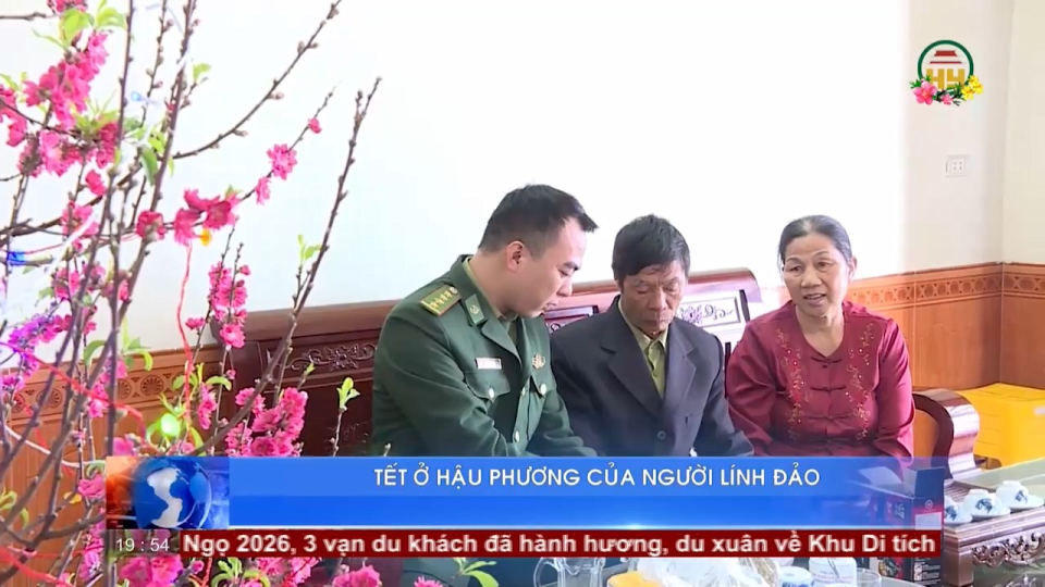 Tết ở hậu phương của người l&iacute;nh đảo